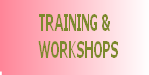 TRAINING &
WORKSHOPS